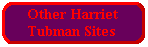 Other Harriet Tubman Sites